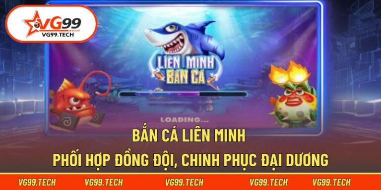 Bắn Cá Liên Minh