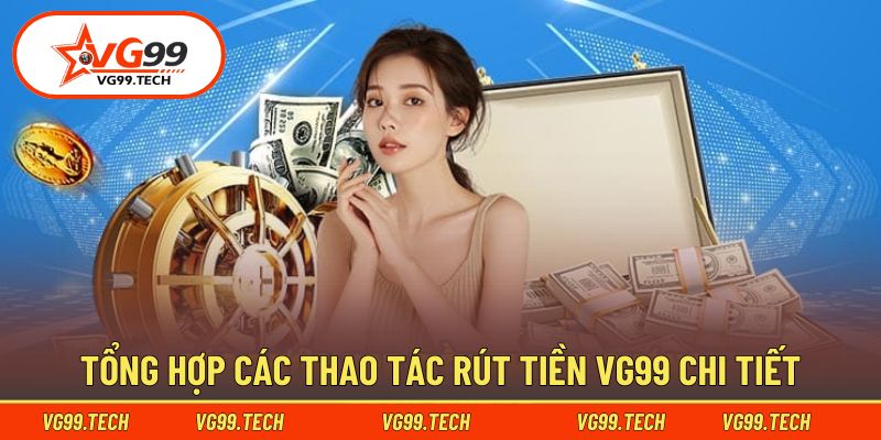 rút tiền vg99 2 Hướng dẫn chuyển thưởng chuẩn, chi tiết