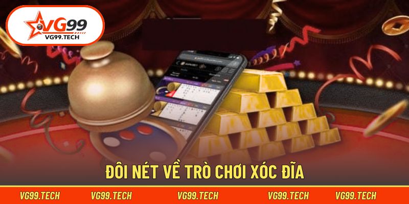 Giới thiệu chung về Xóc Đĩa