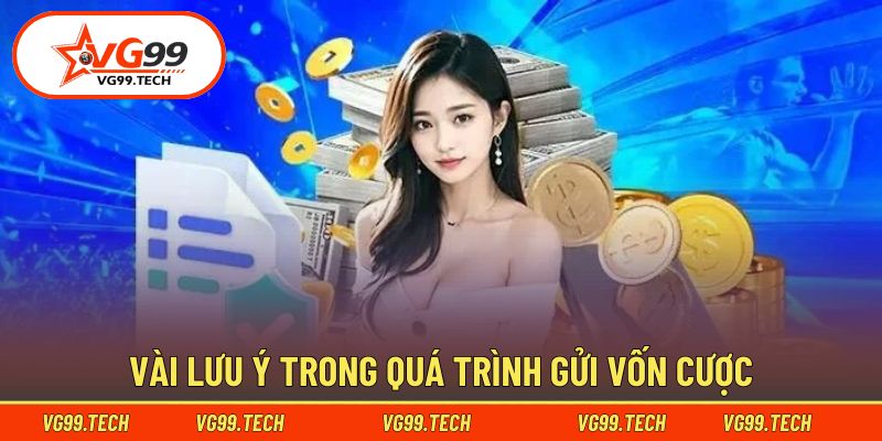 nạp tiền vg99 3 Điểm cần thiết nên quan tâm trong quy trình