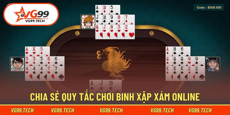Cập nhật các quy tắc chơi Binh Xập Xám đúng nhất