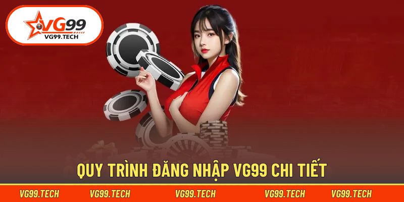 Hướng dẫn đăng nhập VG99 chi tiết