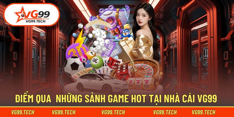 Các sảnh trò chơi đang được ưa chuộng 