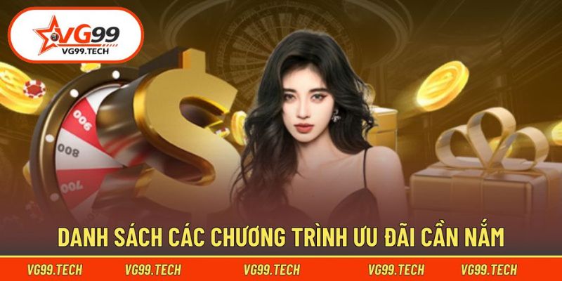 Khuyến Mãi VG99 - Tổng Hợp Chương Trình Tặng Thưởng Hấp Dẫn 2 Tổng hợp các ưu đãi đặc sắc, hấp dẫn