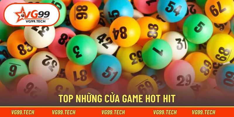 xổ số vg99 2 Cập nhật những cửa game hot hit